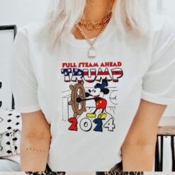 Mickey Trump for President Full Steam Ahead Trump 2024 shirt