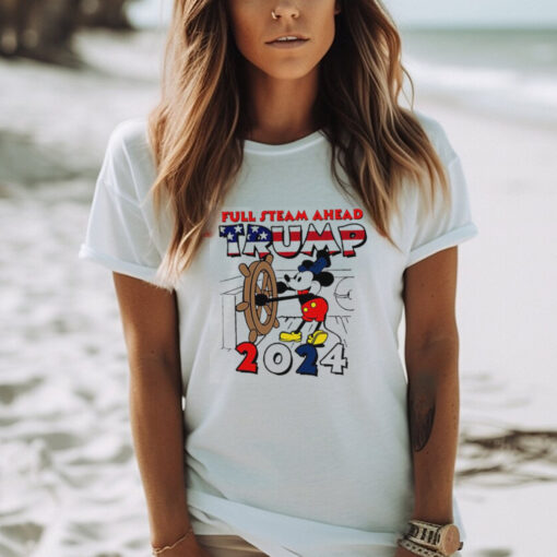 Mickey Trump for President Full Steam Ahead Trump 2024 shirt