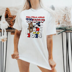 Mickey Trump for President Full Steam Ahead Trump 2024 shirt