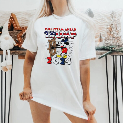 Mickey Trump for President Full Steam Ahead Trump 2024 shirt