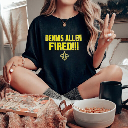 New Orleans Saints Dennis Allen Fired shirt