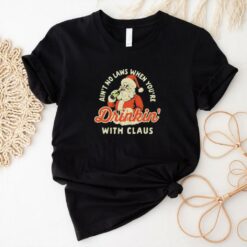 Official Ain’t No Laws When You’re Drinking With Santa Claus Christmas Shirt