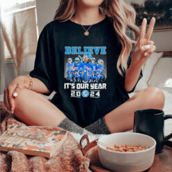 Official Believe Its Our Year Detroit Lions Shirt