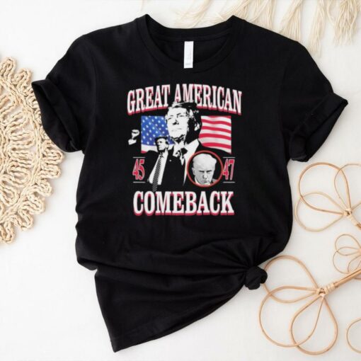 Official Donald Trump Great American 45 And 47 Comeback Shirt