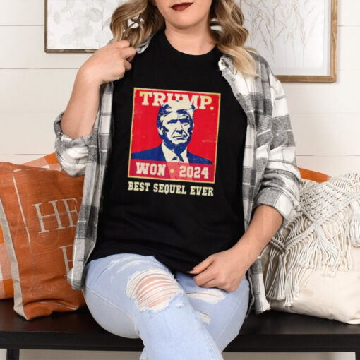 Official Funny Trump We Won The Best Sequel Ever Party Unstoppable T Shirt