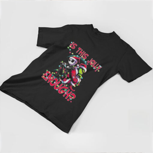 Official Jack Skellington And Grinch Is This Jolly Enough Merry Christmas Shirt