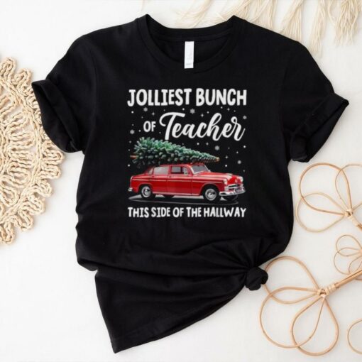 Official Jolliest bunch of teachers this side of the hallway xmas 2024 T shirt