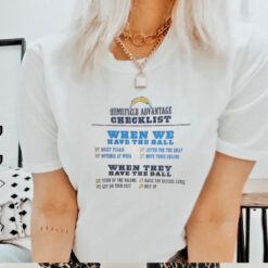 Official Los Angeles Chargers Home Field Advantage Checklist When We Have The Ball t shirt