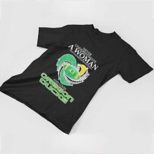 Official Never Underestimate A Woman Who Understand Football And Loves Oregon Ducks X Heart Diamond Shirt