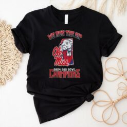 Official Ole Miss Rebels We Run The Sip 2024 Egg Bowl Champions Shirt