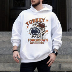 Official Penn State Nittany Lions Turkey Touchdown I Gotta Believe Shirt