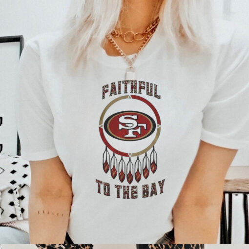 Official San Francisco 49ers Native American Heritage Month Faithful To The Bay 2024 Shirt