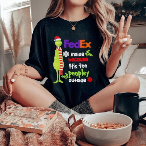 Official Santa Grinch FedEx Inside Because It’s Too Peopley Outside Christmas shirt