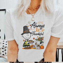 Official Snoopy Alway Be Thankful Charlie Brown Peanuts 2024 Shirt