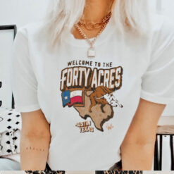 Official Texas Longhorns Welcome to the Forty Acres University of Texas at Austin Shirt