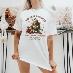 Official The Grinch Texas Longhorns You Have 2 Choices Root For The Longhorns Or Be Quiets Christmas Shirt