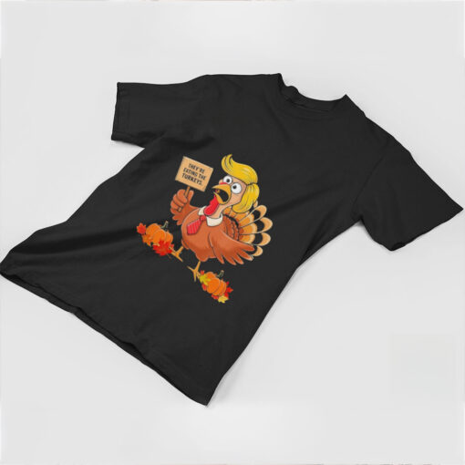 Official They’re Eating The Turkeys Donald Trump Turkeys, ThanksGiving T Shirt