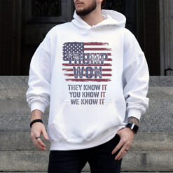 Official Trump Won 2024 They Know It You Know It We Know It Shirt