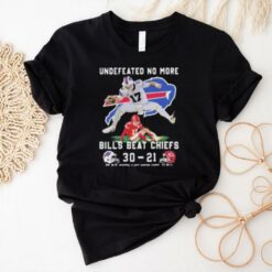 Official Undefeated No More Bills Beat Chiefs 30 21 shirt