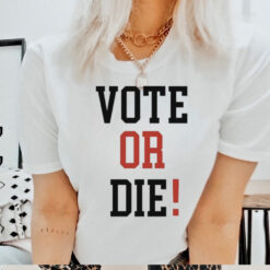 Official Vote Or Die 2024 Shirt