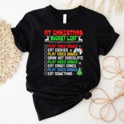 Official Xmas Bucket List Santa Play Video Games Eat Cookies Drink Hot Chocolate Eat Candy Canes Eat Something Christmas 2024 T shirt