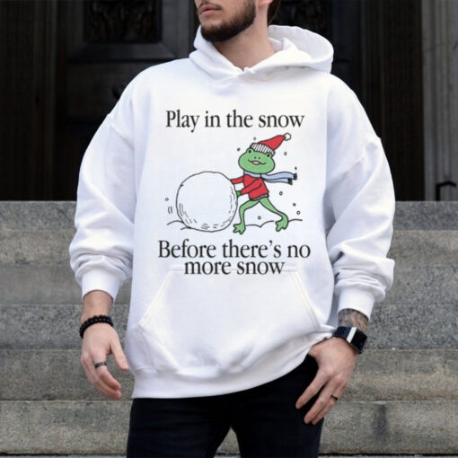 Play In The Snow Before There’s No More Snow Frog Christmas T Shirt