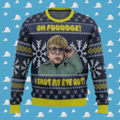 Ralphie A Christmas Story Oh Fuuudge I Shot My Eye Out Ugly Christmas Sweater