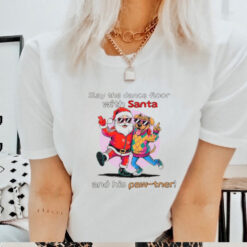 Santa Claus and Dog slay the dance floor with Santa and his Paw tner Christmas shirt