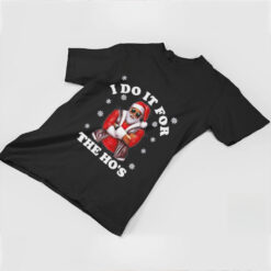 Santa I Do It For The Hos Christmas 2024 Shirt