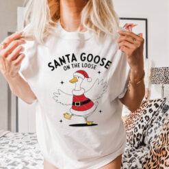 Santa goose on the loose Christmas shirt