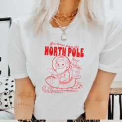 Santa greetings from the north pole Christmas shirt