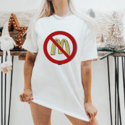 Say no to McDonald’s meals tshirt