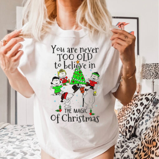 Snoopy and Snowman you never too old to believe in the magic of Christmas shirt