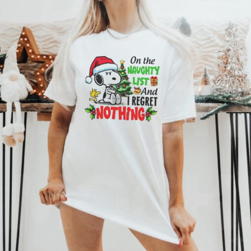 Snoopy on the naughty list and I regret nothing in Christmas shirt