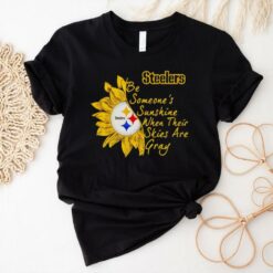 Sunflower Steelers be someone’s sunshine when their skies are gray shirt