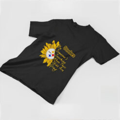 Sunflower Steelers be someone’s sunshine when their skies are gray shirt