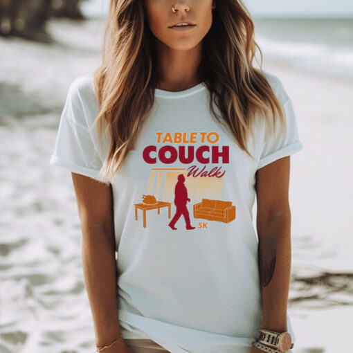 Table To Couch 5K Thanksgiving T Shirt