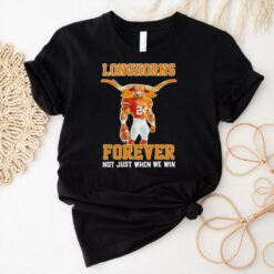 Texas Longhorns Jonathon Brooks forever not just when we win shirt