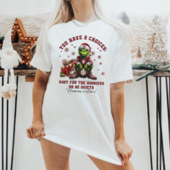 The Grinch Indiana Hoosiers You Have 2 Choices Root For The Hoosiers Or Be Quiets Christmas T Shirt