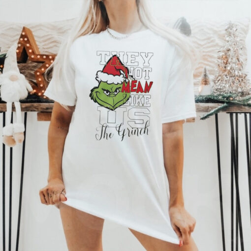 The Grinch they not mean like us Christmas shirt