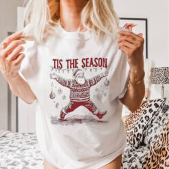 Tis the season dancing Santa Christmas shirt