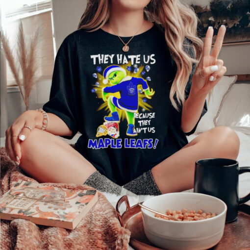 Toronto Maple Leafs Grinch they hate us because they ain_t us Christmas shirt