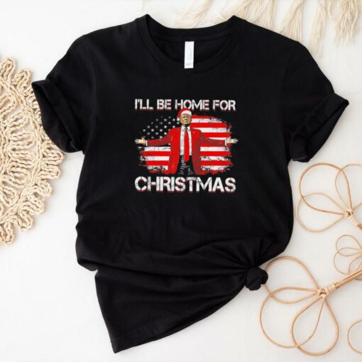 Trump I’ll be home for Christmas funny 2024 shirt