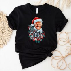 Trump Santa ho ho ho Joes gotta go Christmas shirt