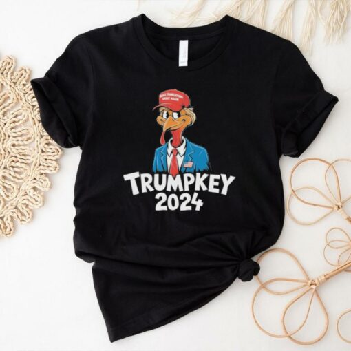 Trumpkey 2024 Funny Turkey Trump Make Thanksgiving Great Gift T Shirt