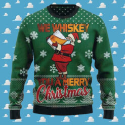 We Whiskey You A Merry Ugly Christmas Sweater