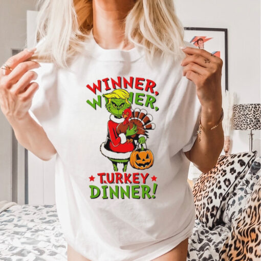 Winner Winner Turkey Dinner Trump Grinch Thanksgiving shirt