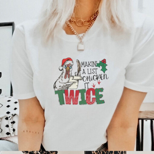 Xmas Chicken Making A List Shirt