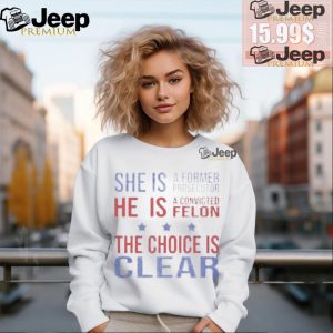 Official She is a former prosecutor the choice is clear T shirt0