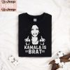 Official Kamala Is Brat Kamala Harris Fucking Shirt0